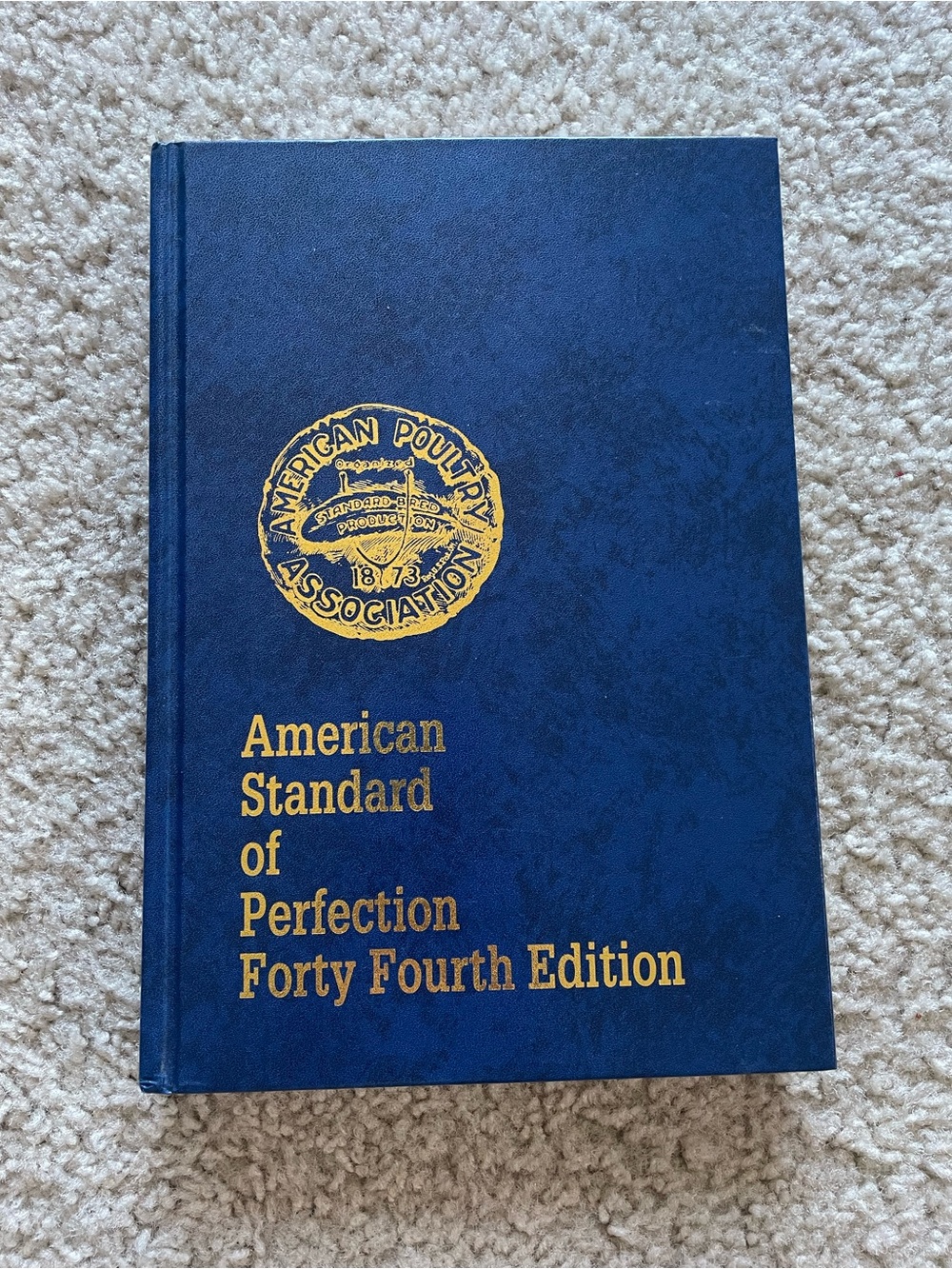 American Poultry Association Standard of Perfection Forty Fourth Edition